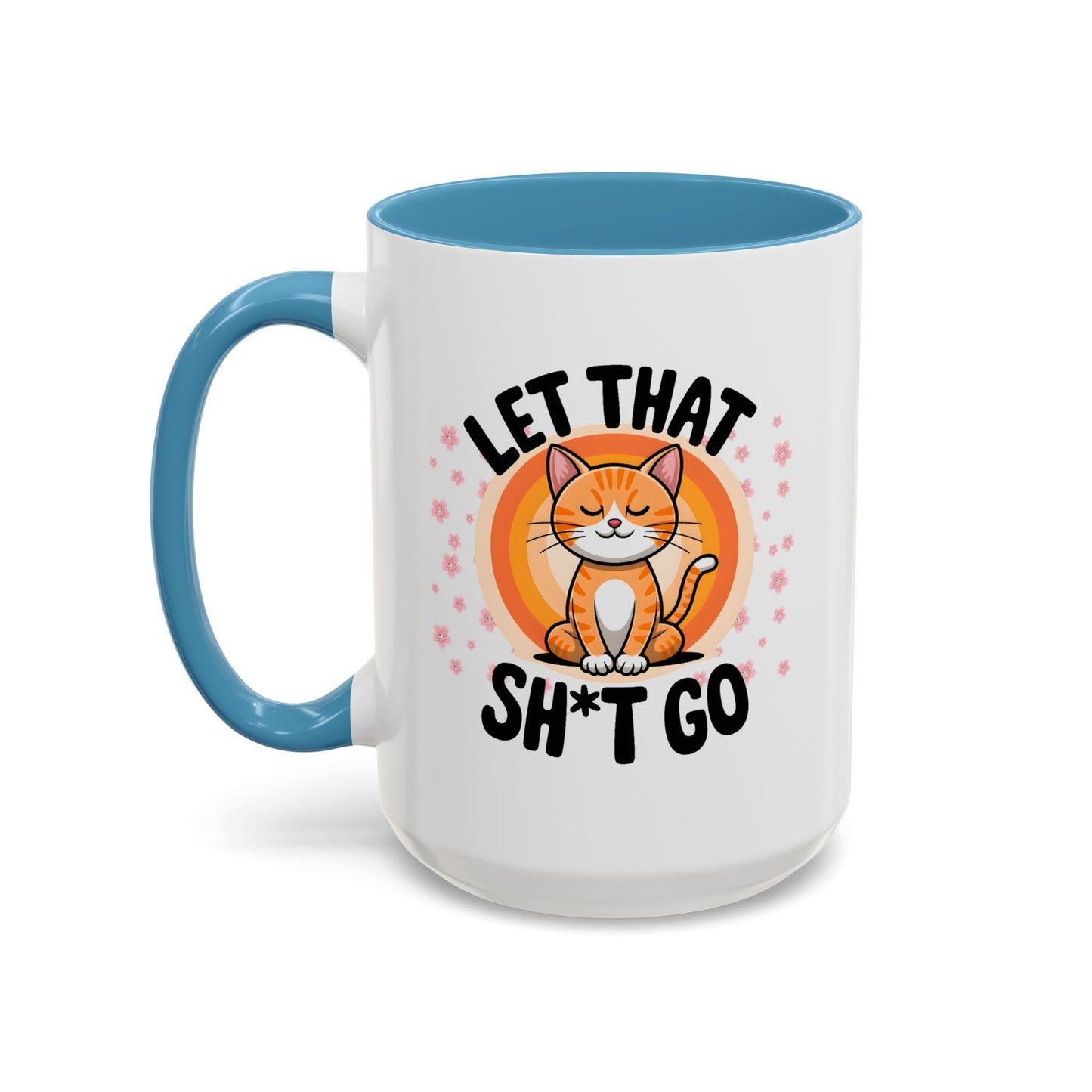 Humor Mug - Let That Sh*t Go
