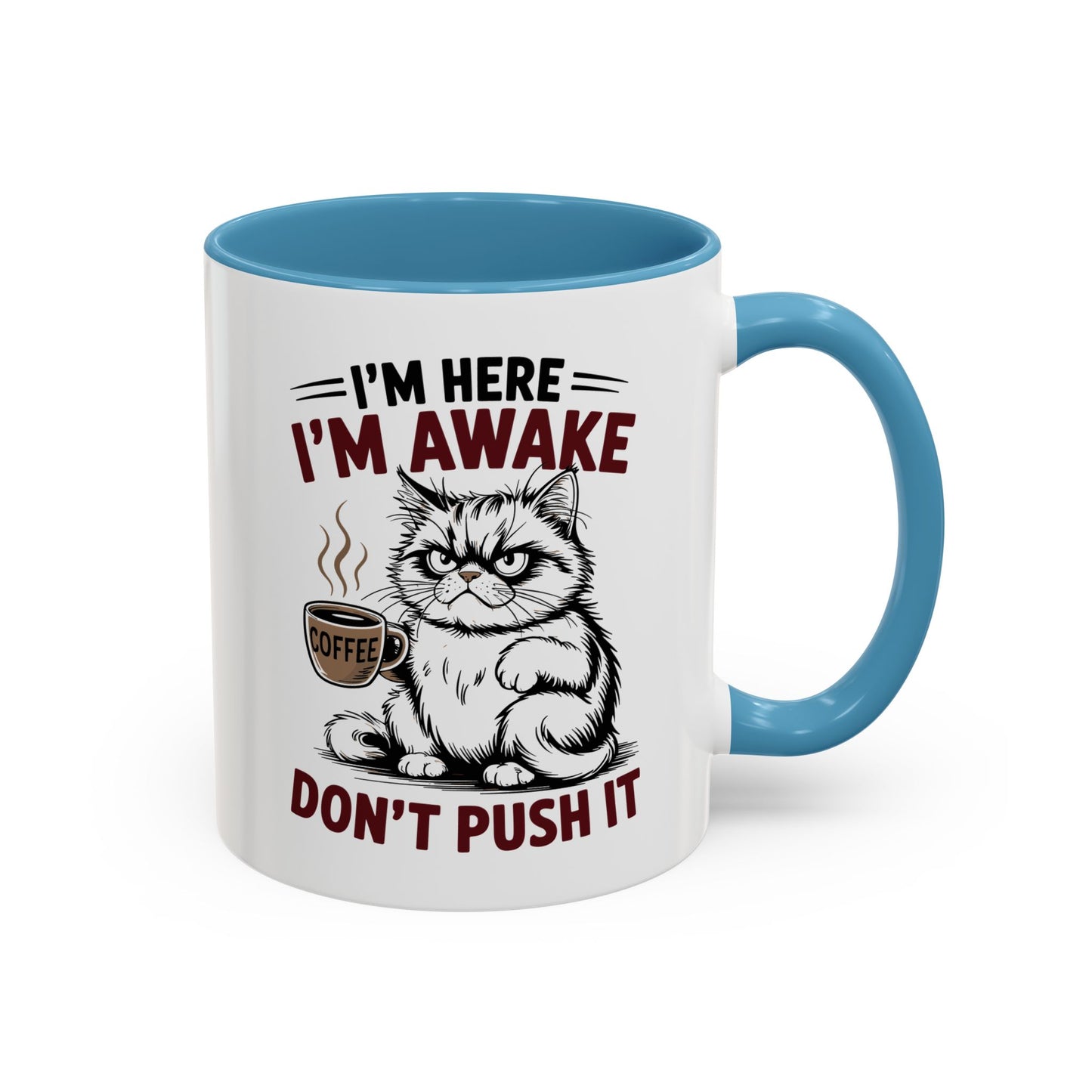 Office Mug - I'm Here I'm Awake