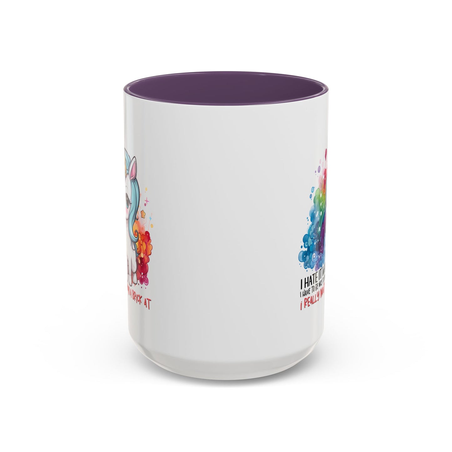 Adult Mug - I Hate It When I Have To Be Nice