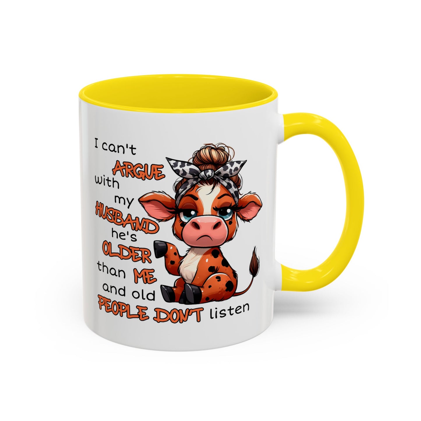 Humor Mug - I Can't Argue With My Husband