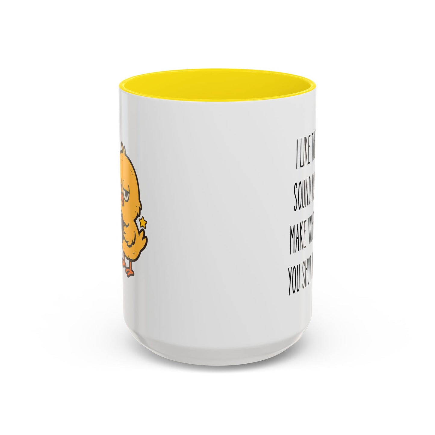 Humor Mug - I Like the Sound