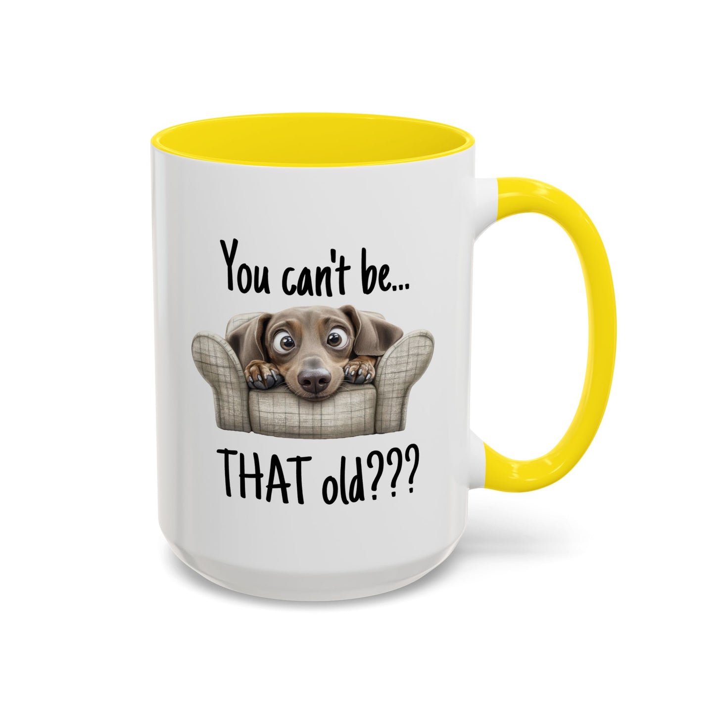Birthday Mug - You Can't Be That Old