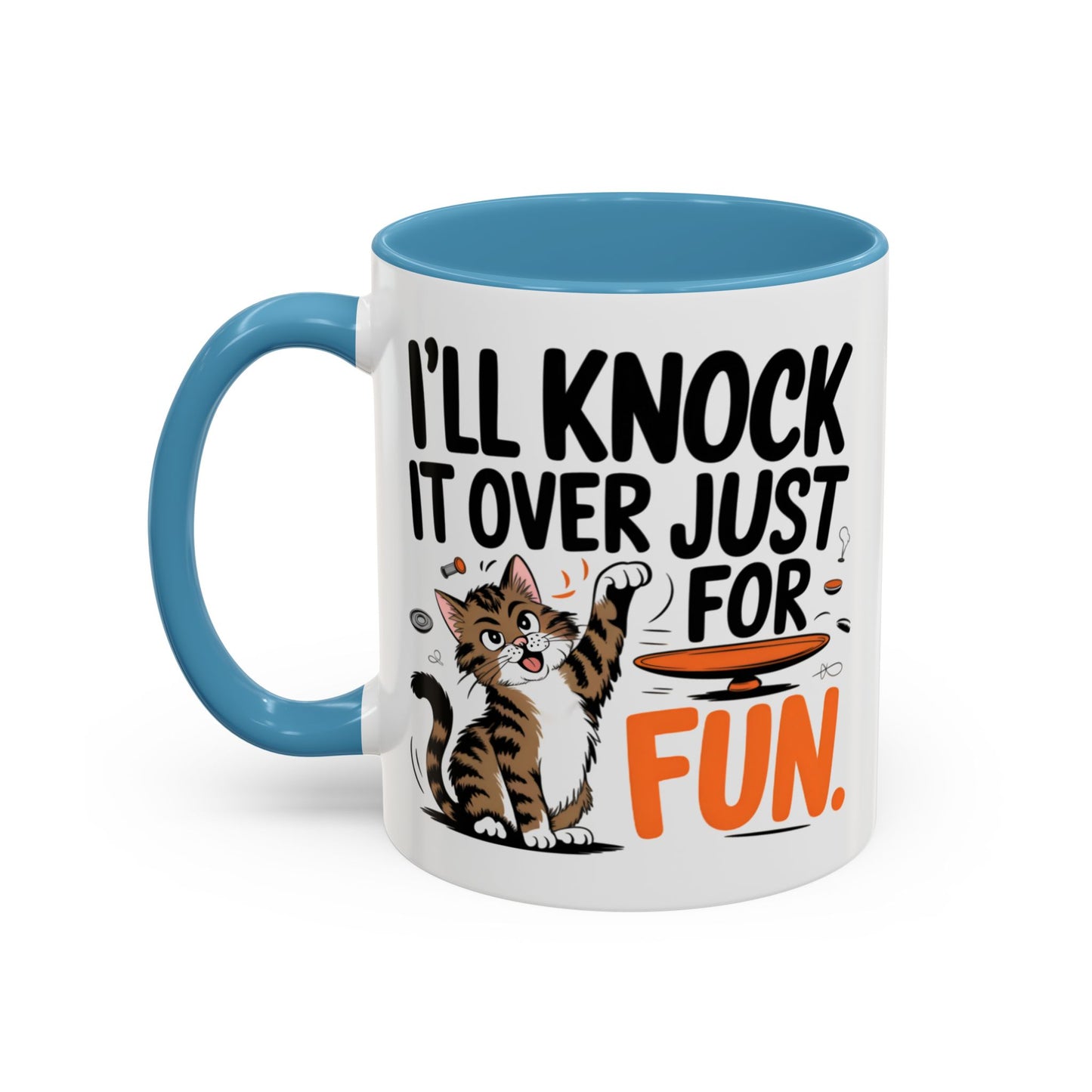 Animal Mug - I'll Knock It Over Just For Fun