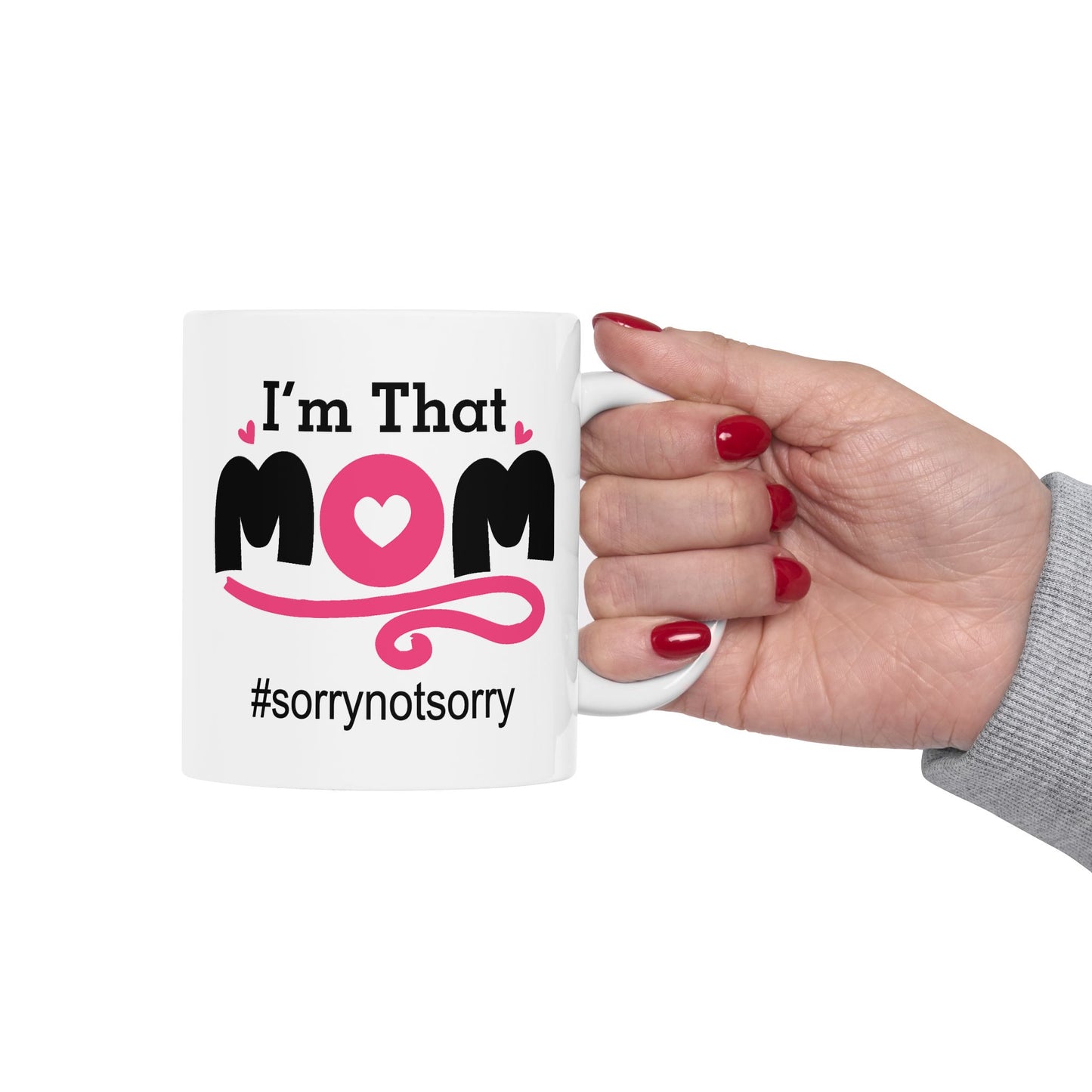 Humor Mug - I'm That Mom