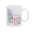 Humor Mug - Be Kind of a Bitch