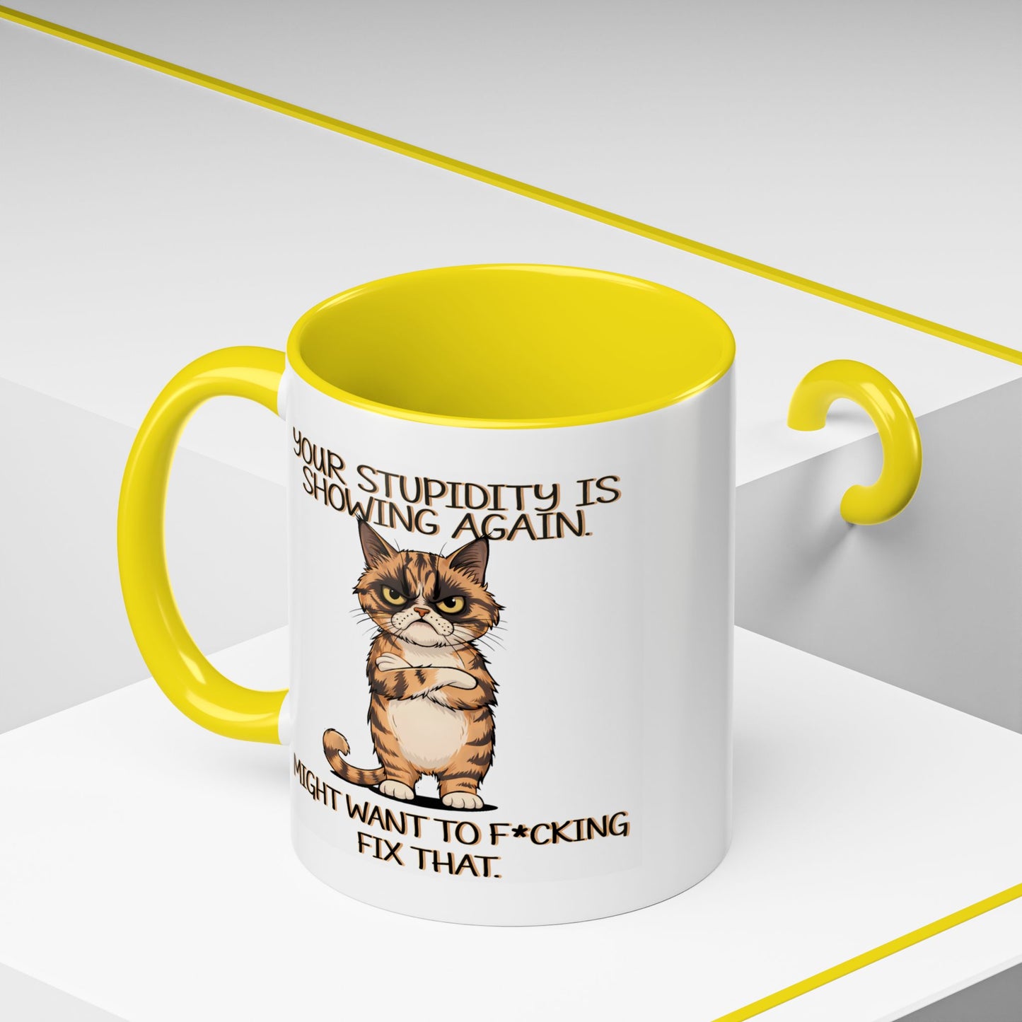 Humor Mug - Your Stupidity is Showing Again