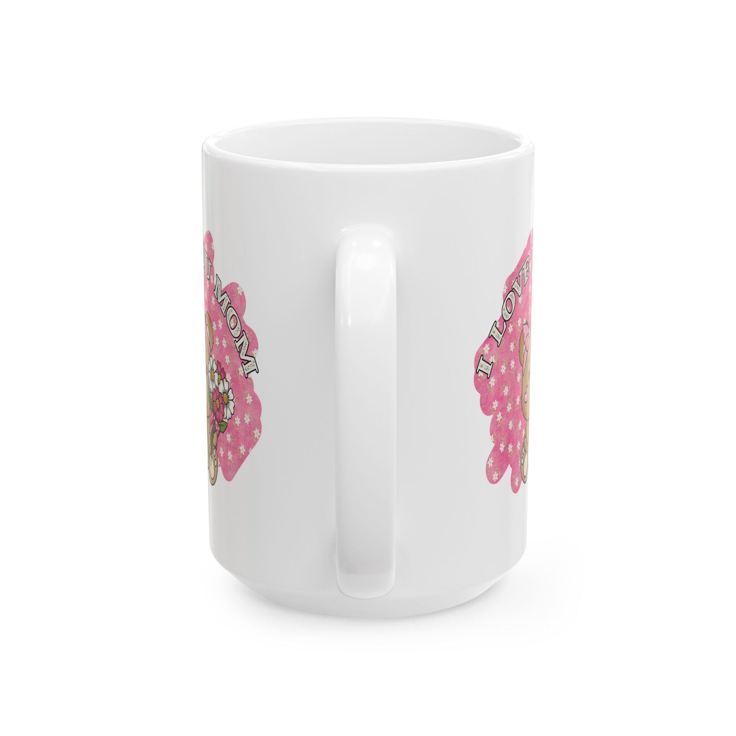 Mother's Day Mug - I Love You Mom Teddy