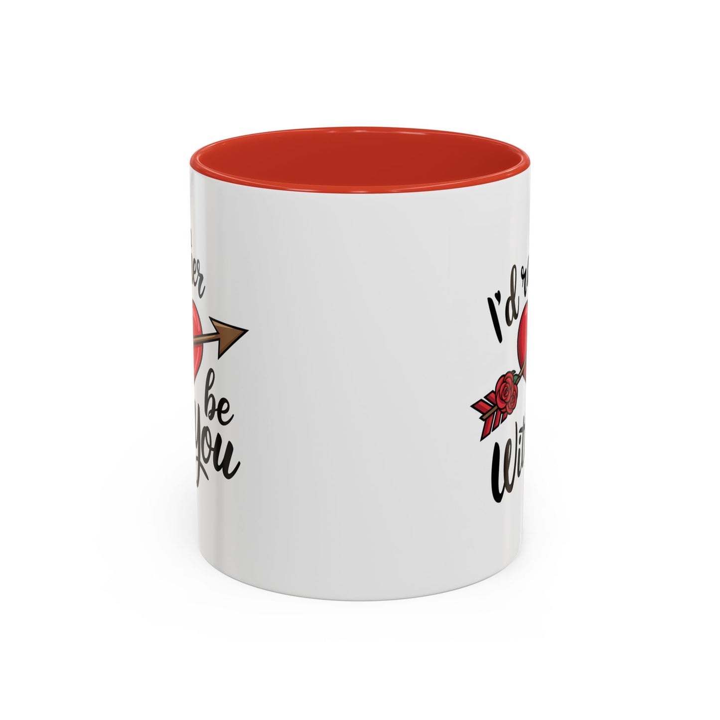 Valentine's Day Mug - I'd Rather Be With You