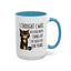 Animal Mug - I Thought I Was In A Bad Mood