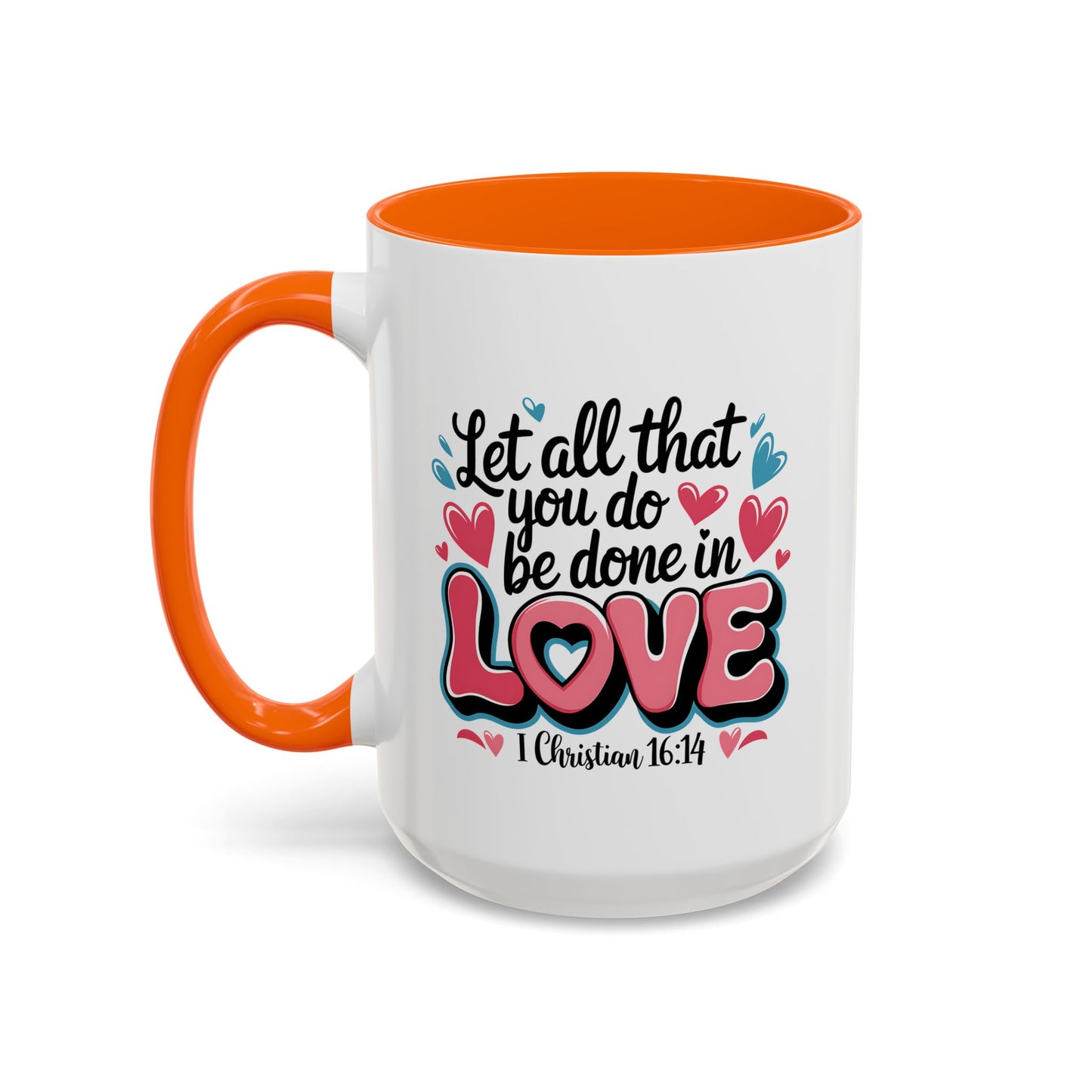 Anniversary Mug - Let All That You Do