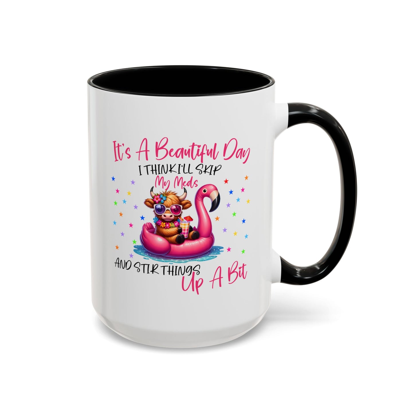 Humor Mug - It's a Beautiful Day