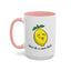 Adult Mug - Don't Be Such A Sour Bitch