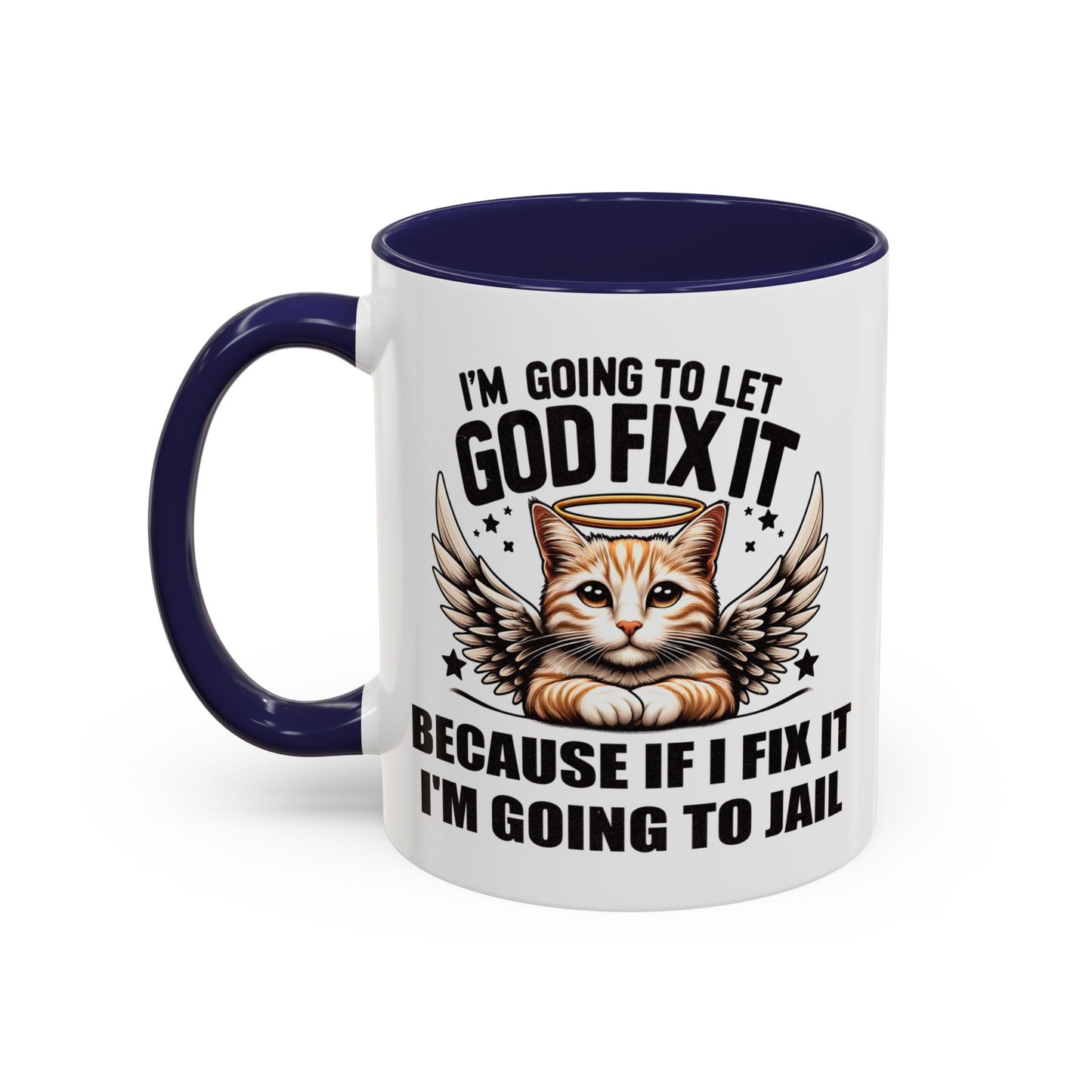 Humor Mug - I'm Going to Let God Fix It