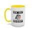 Humor Mug - Just So We're Clear