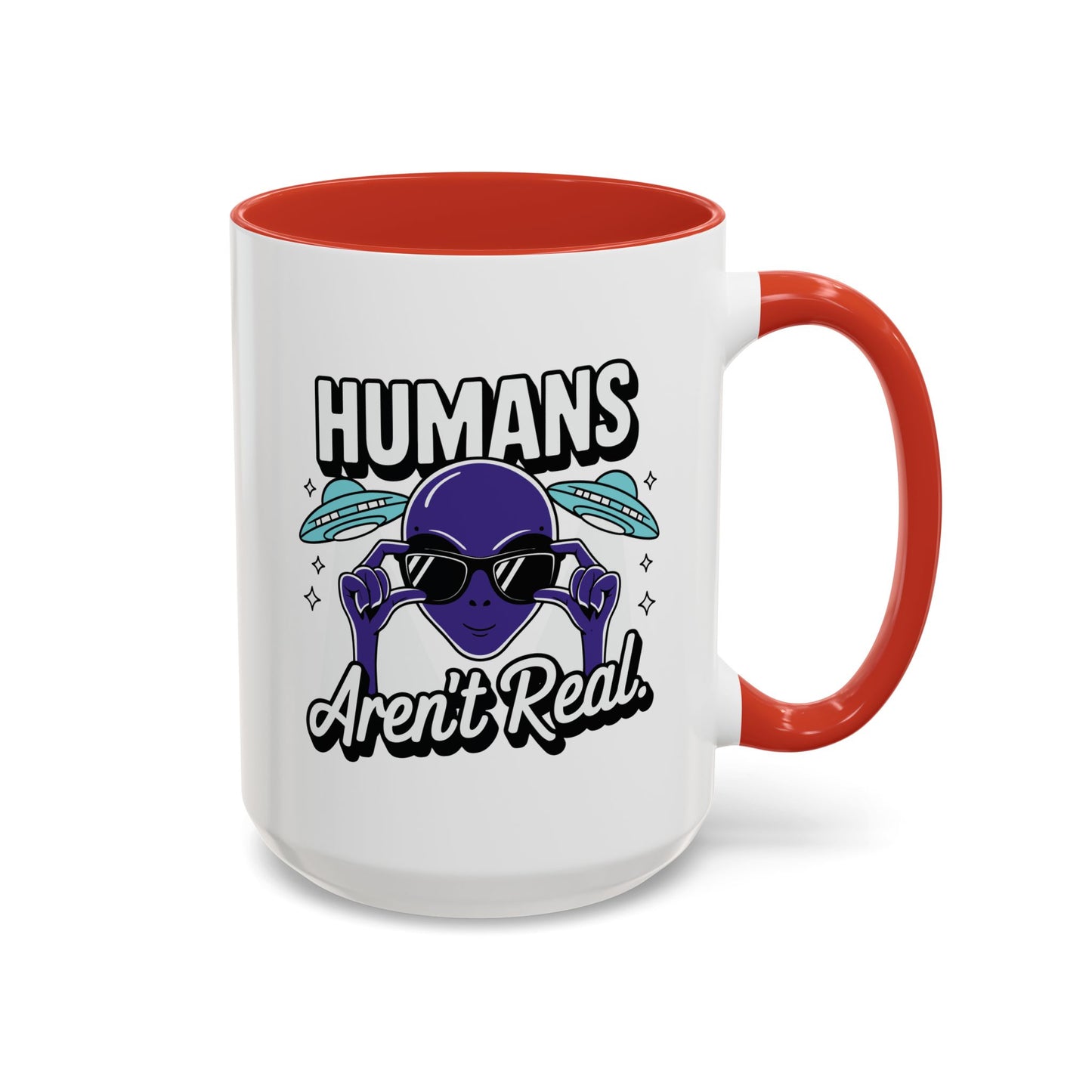 Alien Mug - Humans Aren't Real