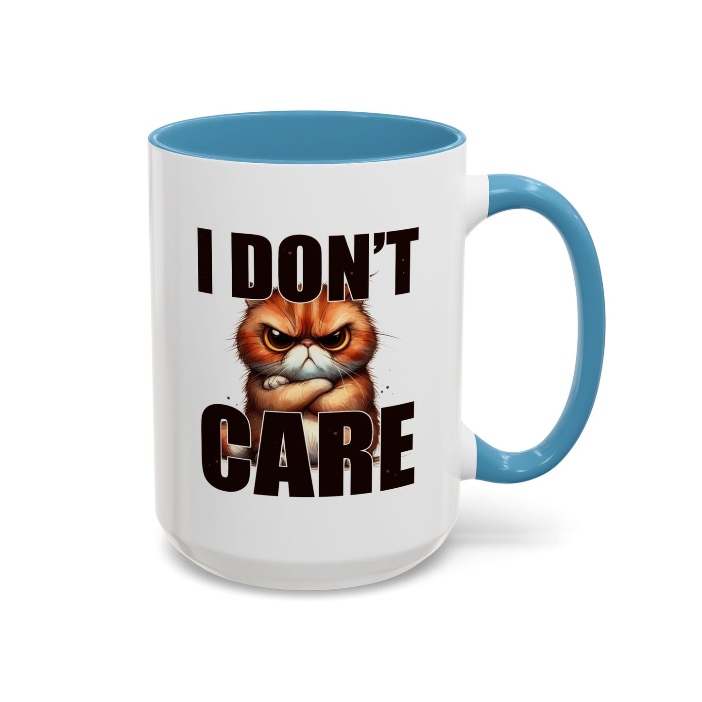 Humor Mug - I Don't Care