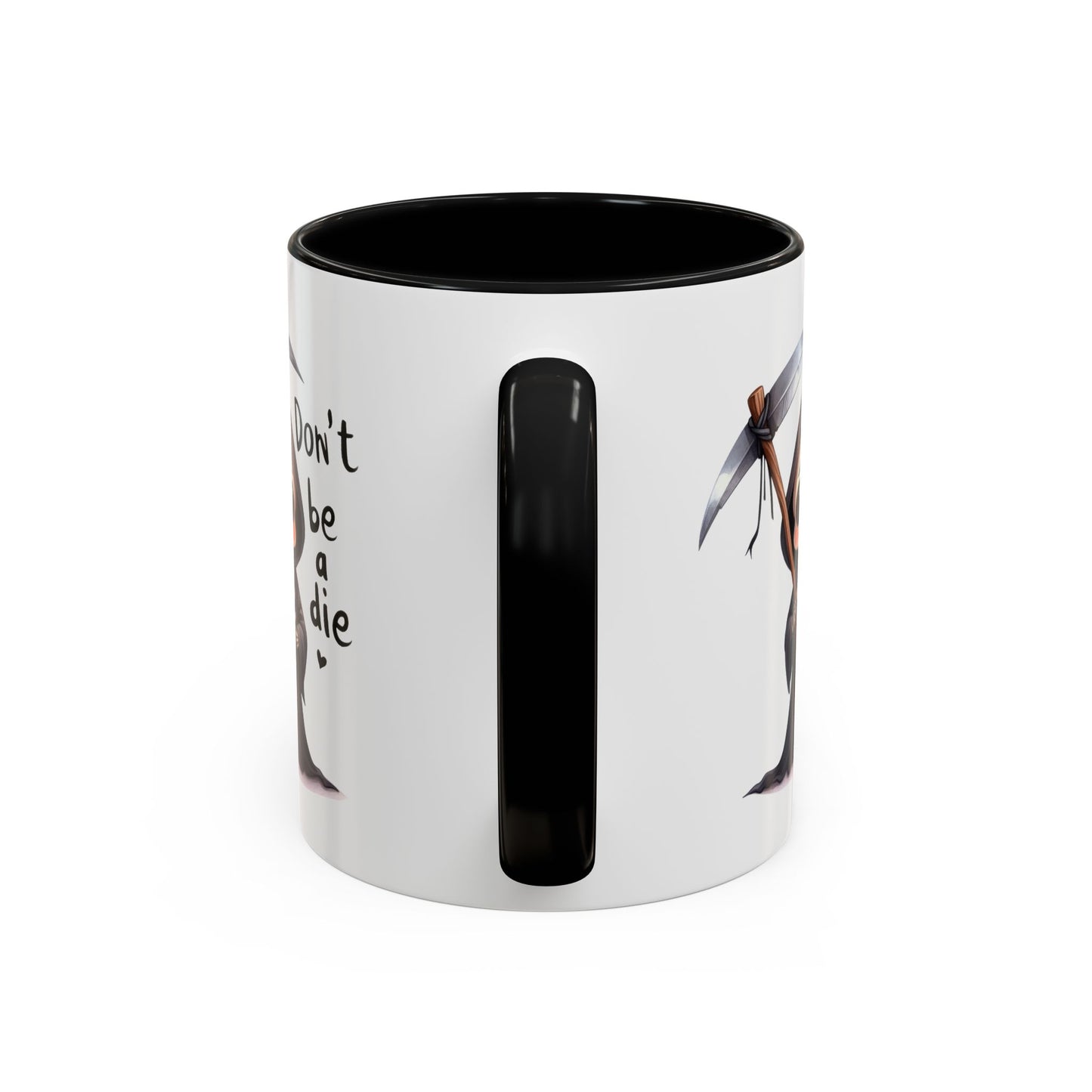 Humor Mug - Don't Be a Die
