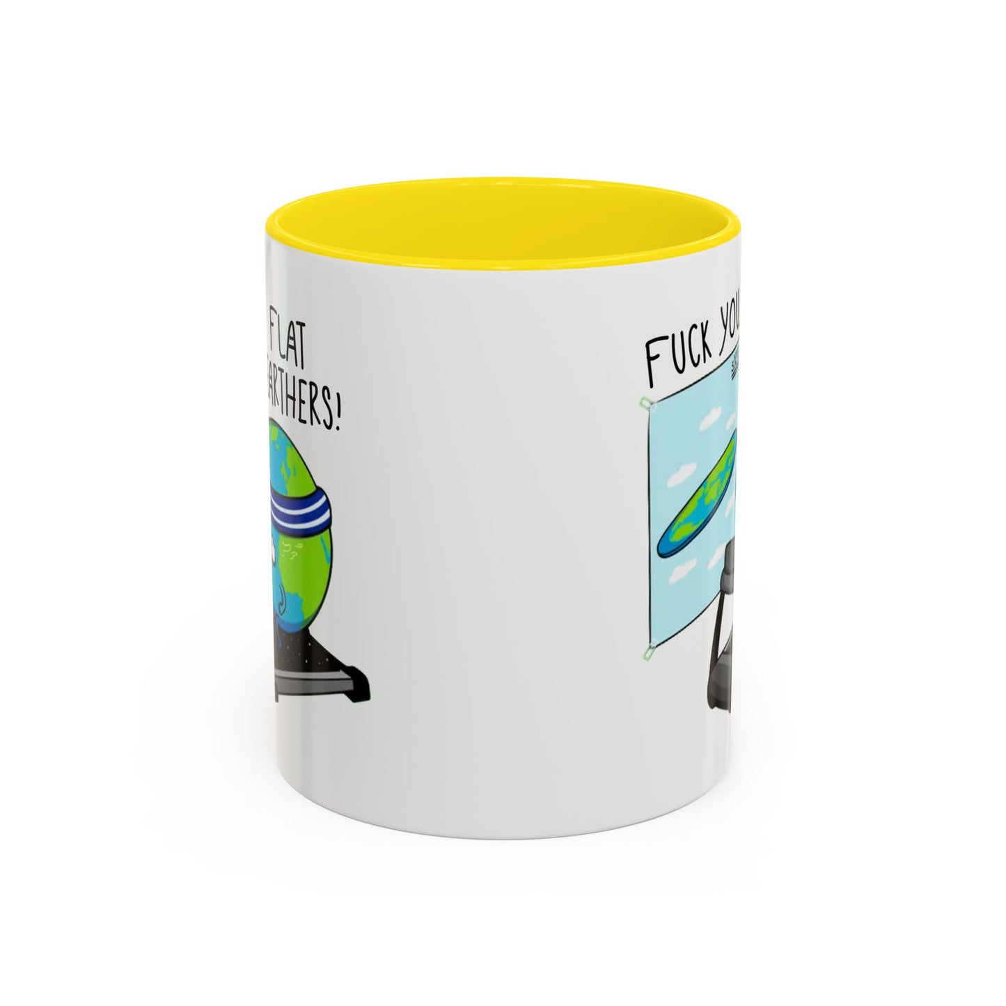 Adult Mug - Fuck You Flat Earthers!