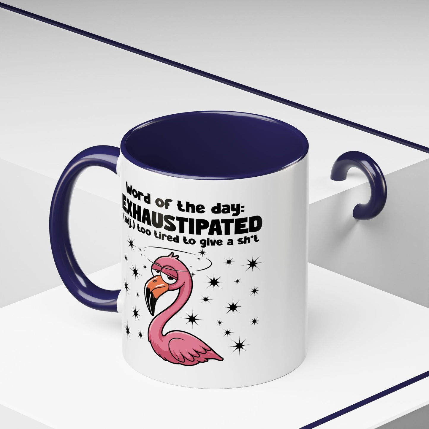 Humor Mug - Word of The Day Exhaustipated