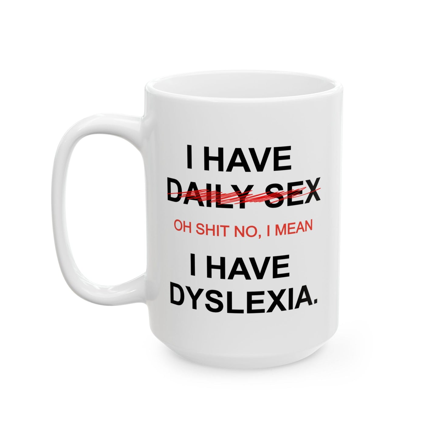 Adult Mug - I Have Daily Sex