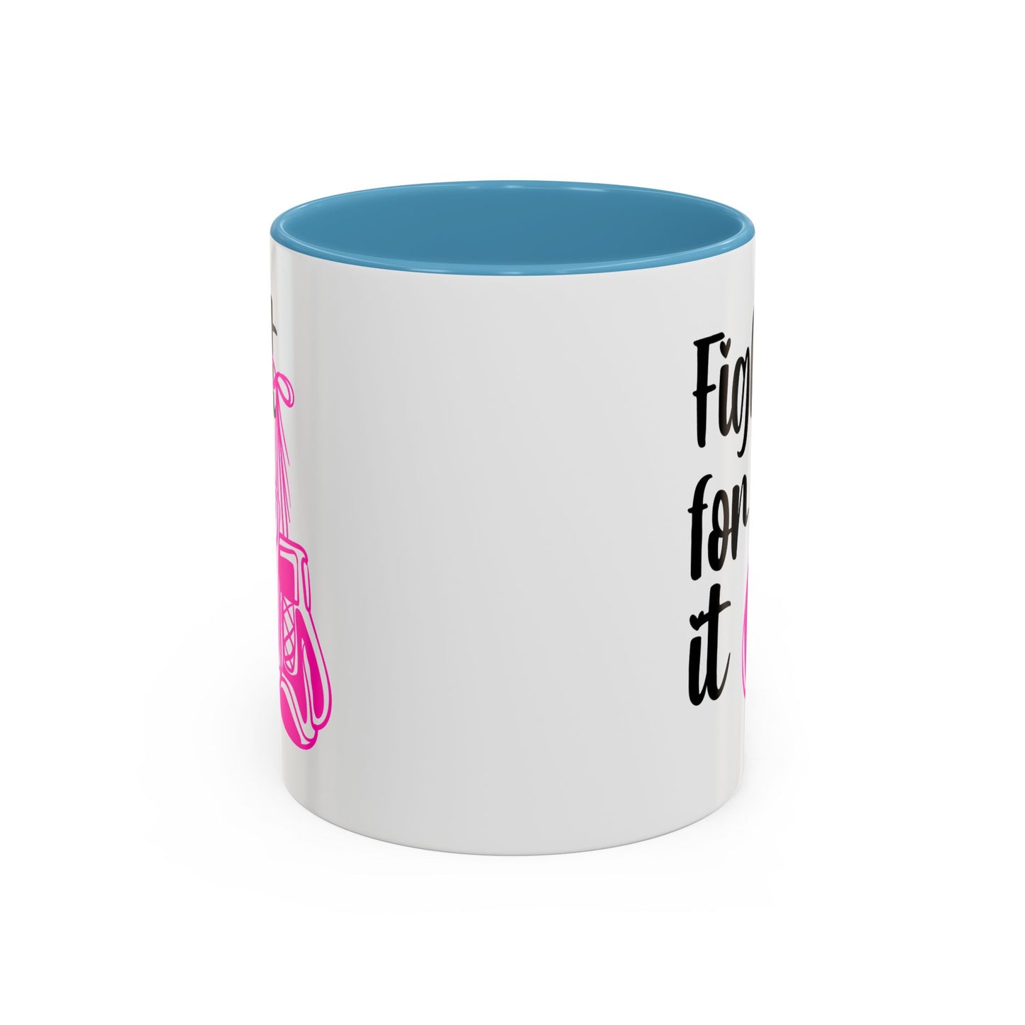 Support Mug - Fight For It