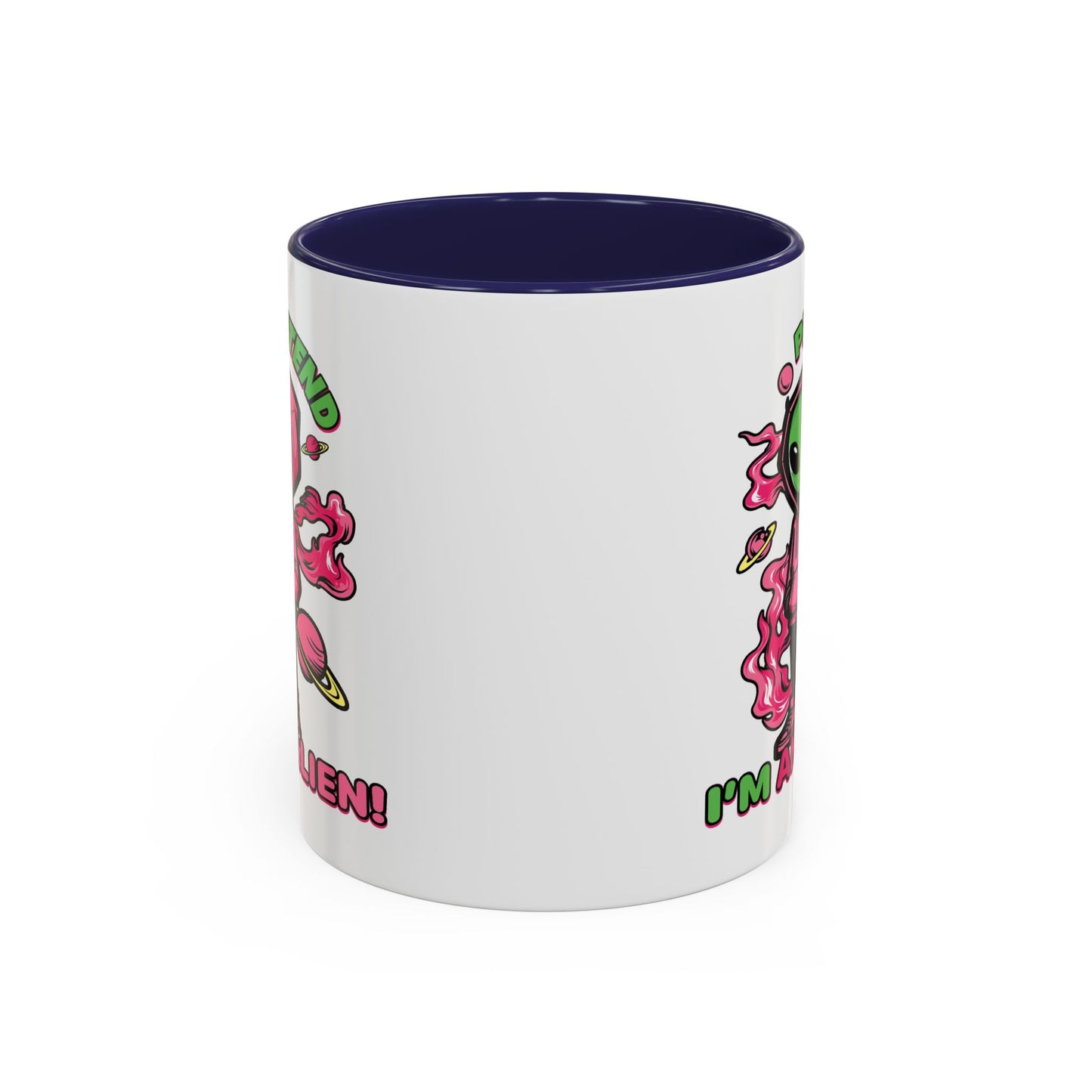 Alien Mug - Pretend I'm An Alien