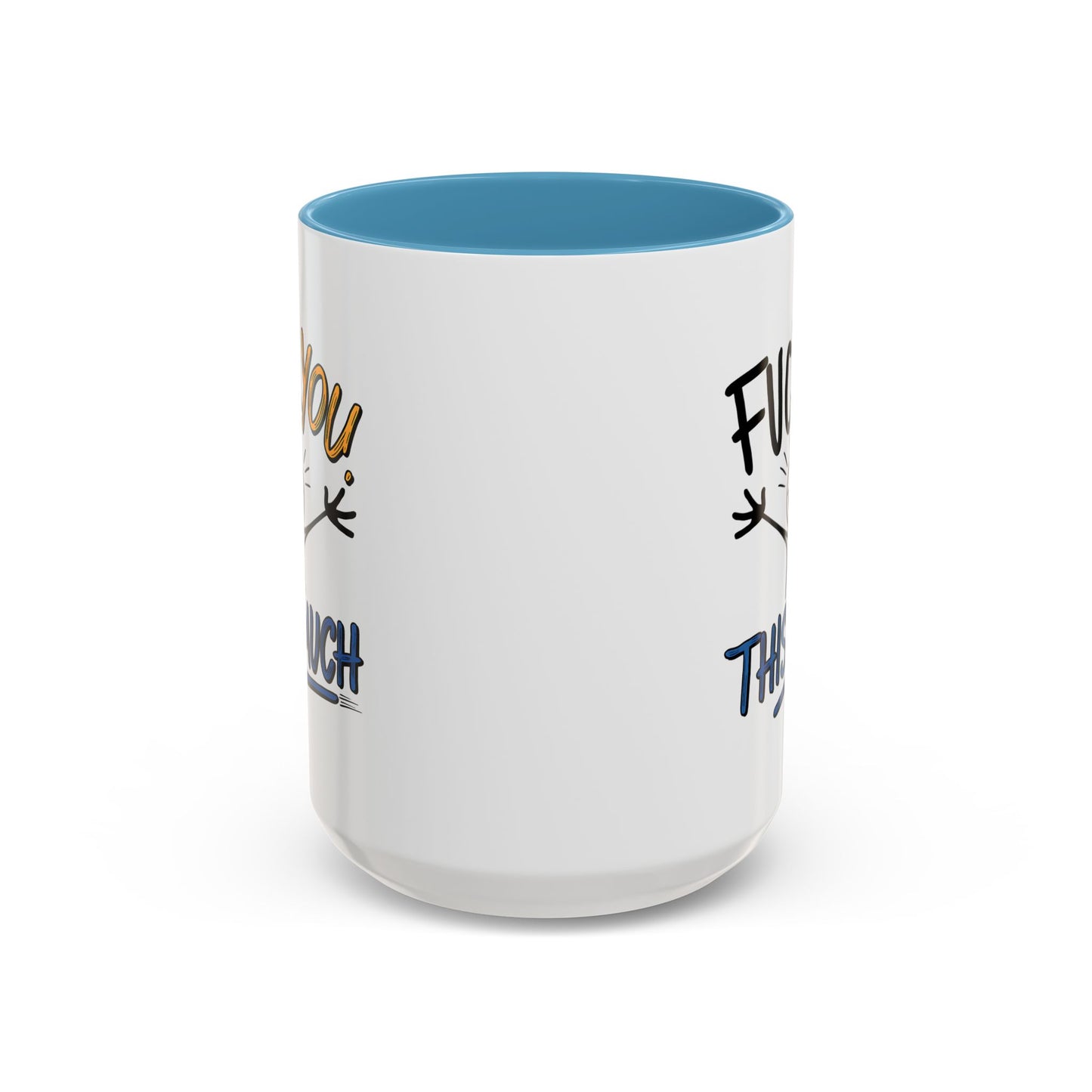 Adult Mug - Fuck you This Much