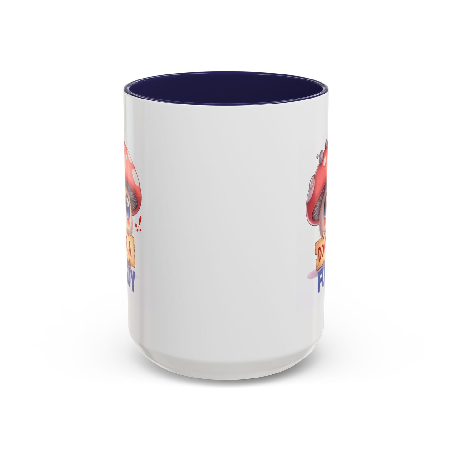 Humor Mug - Don't Be a Funguy