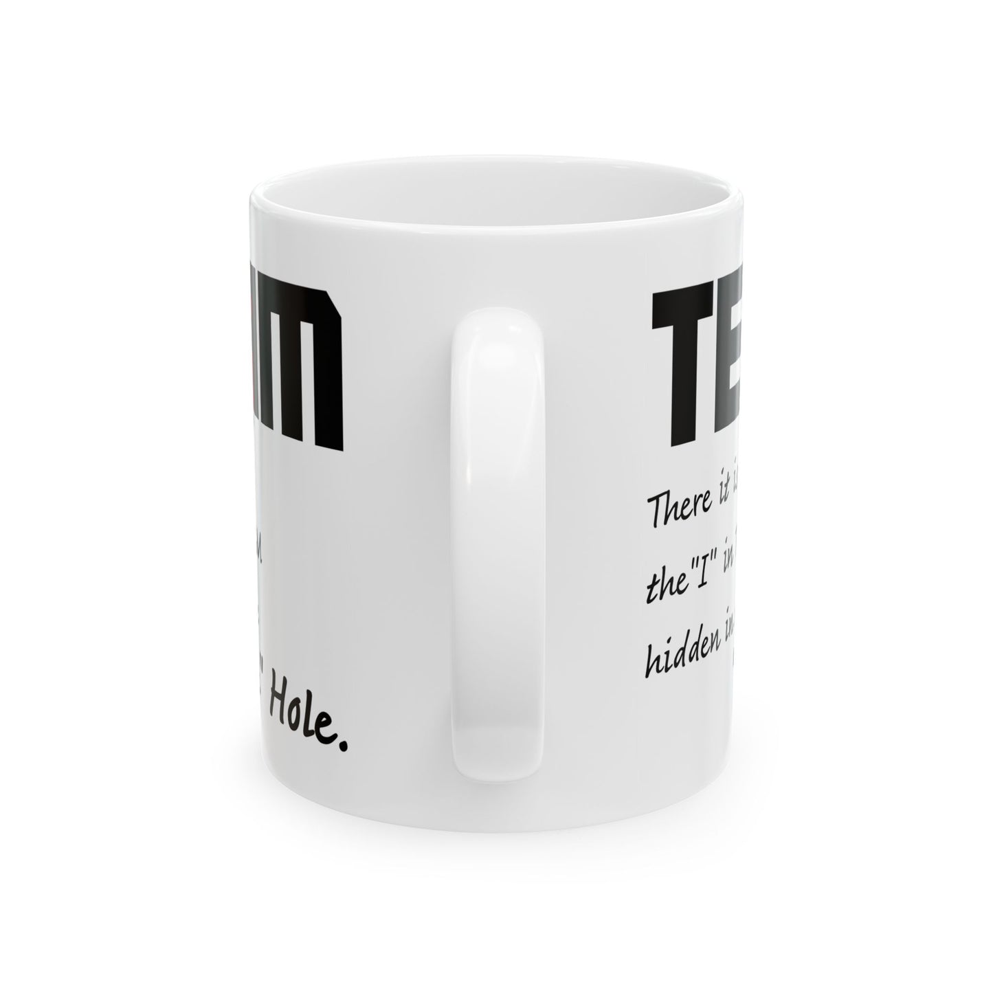 Adult Mug - There it is The I in Team
