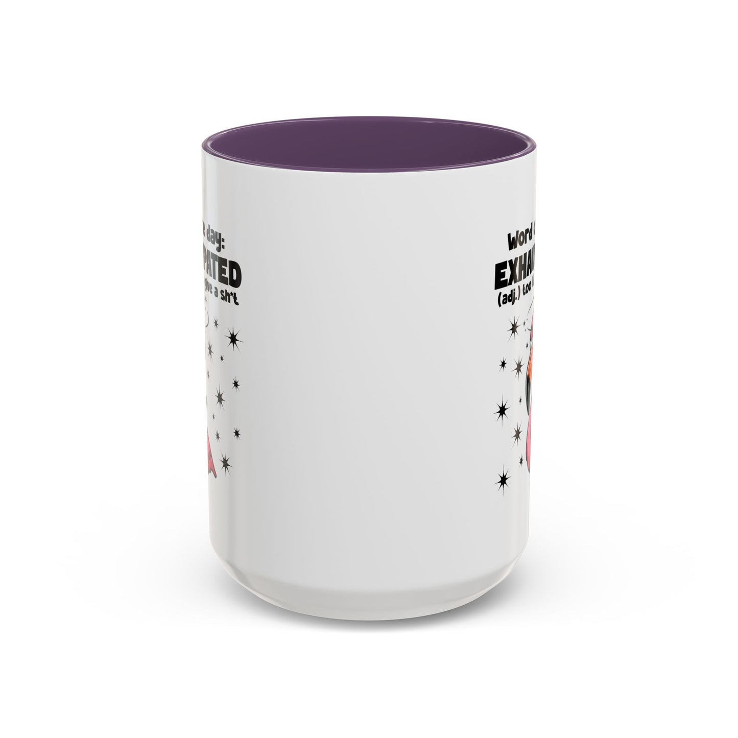 Humor Mug - Word of The Day Exhaustipated