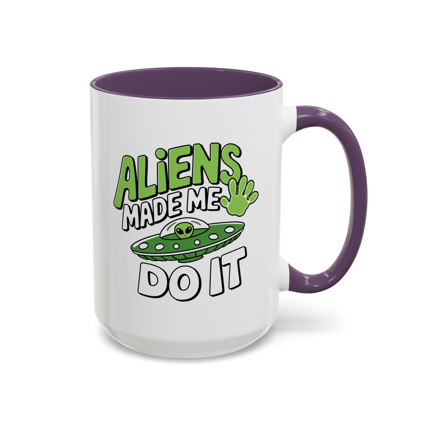 Alien Mug - Aliens Made Me