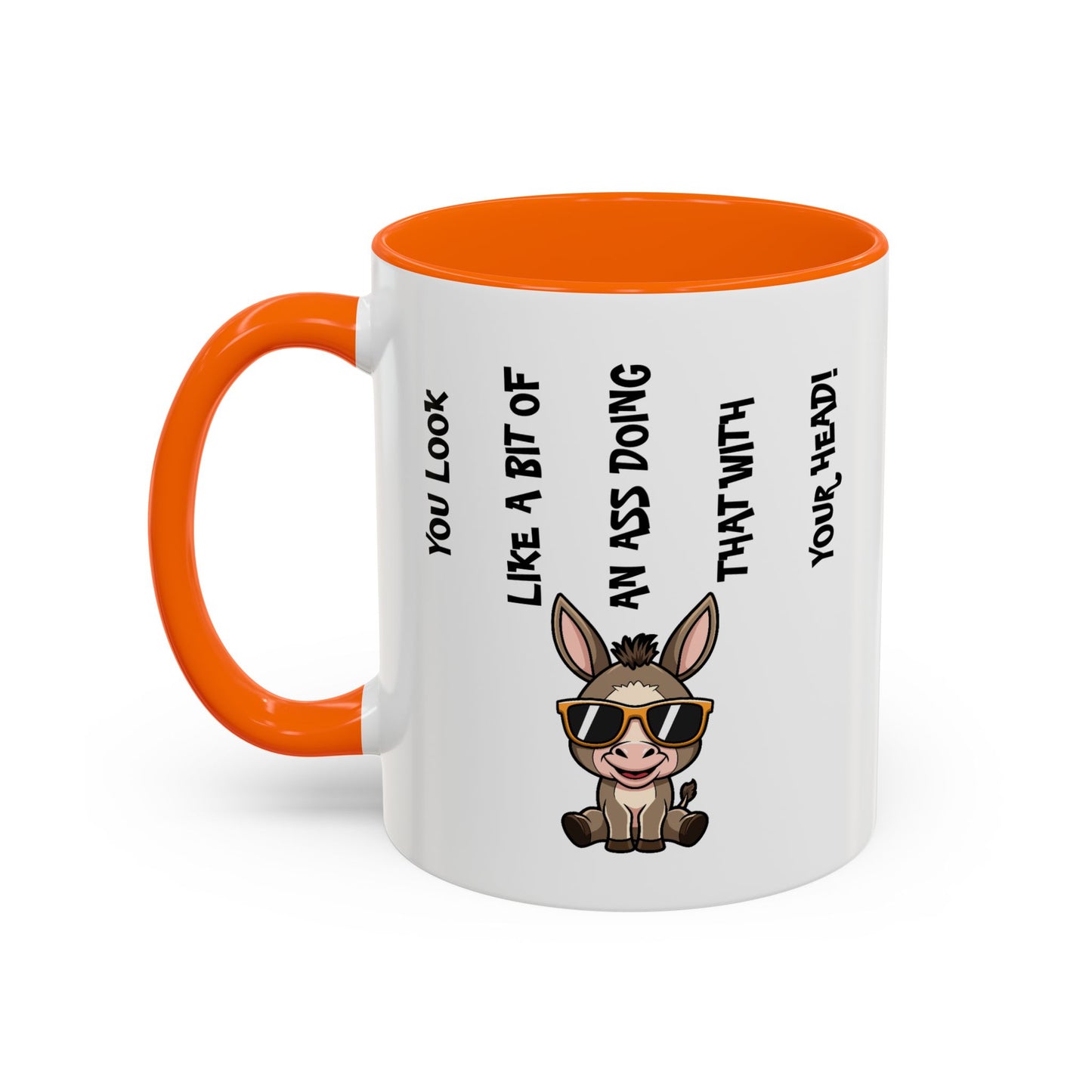 Humor Mug - You Look Like A Bit of An Ass