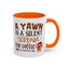 Humor Mug - A Yawn is a Silent Scream