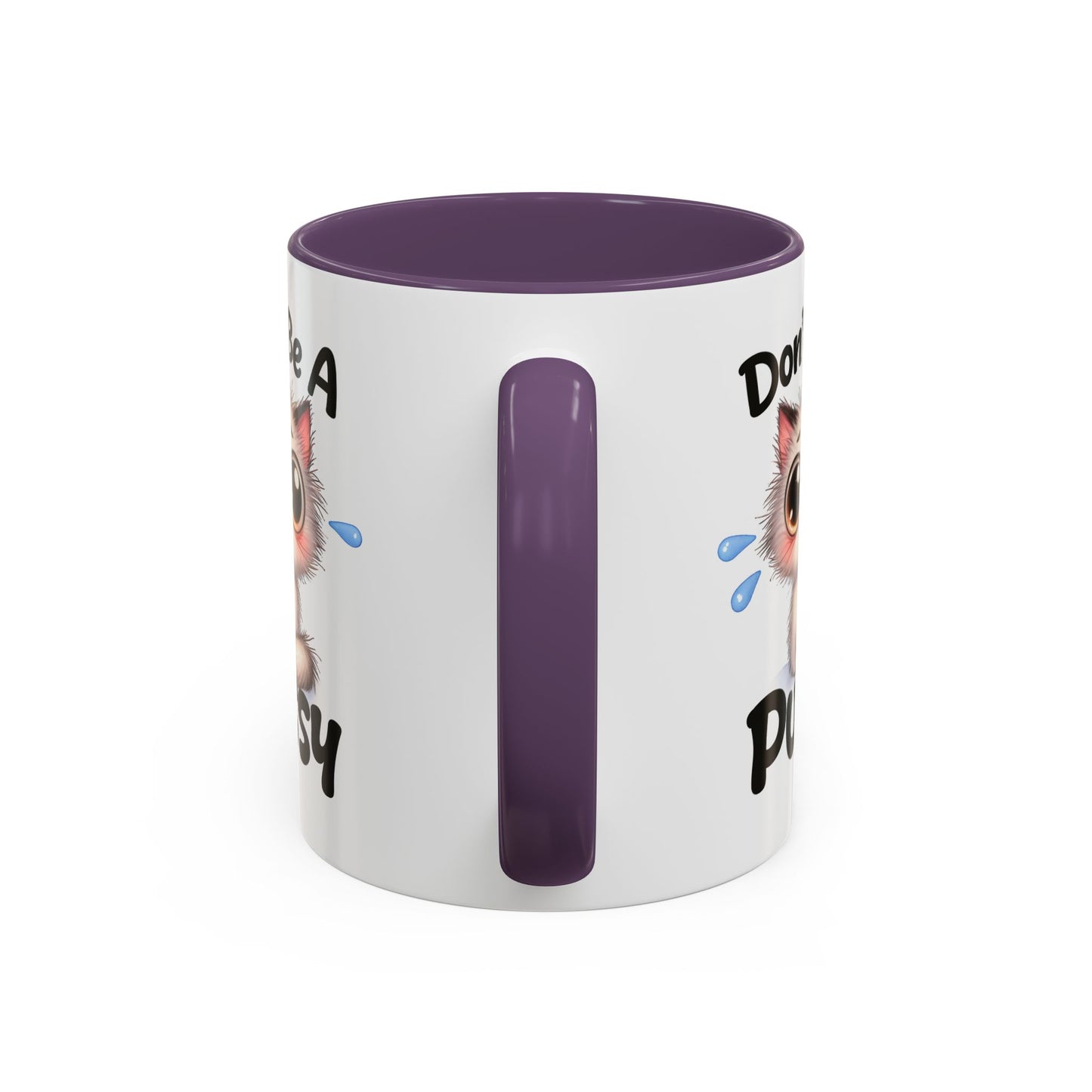 Humor Mug - Don't Be A Pussy