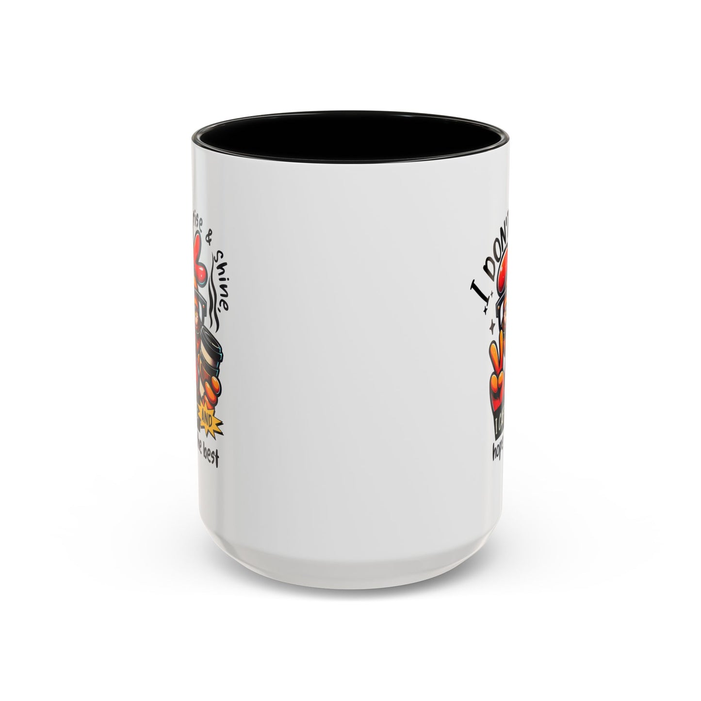Office Mug - I Don't Rise & Shine