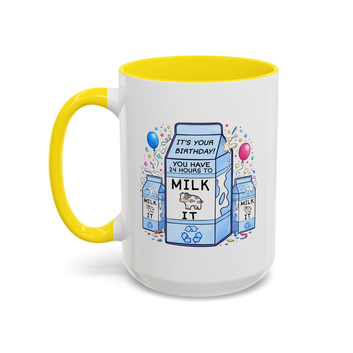 Birthday Mug - 24 Hours to Milk It