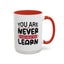 Motivation Mug - You Are Never Too Old To Learn