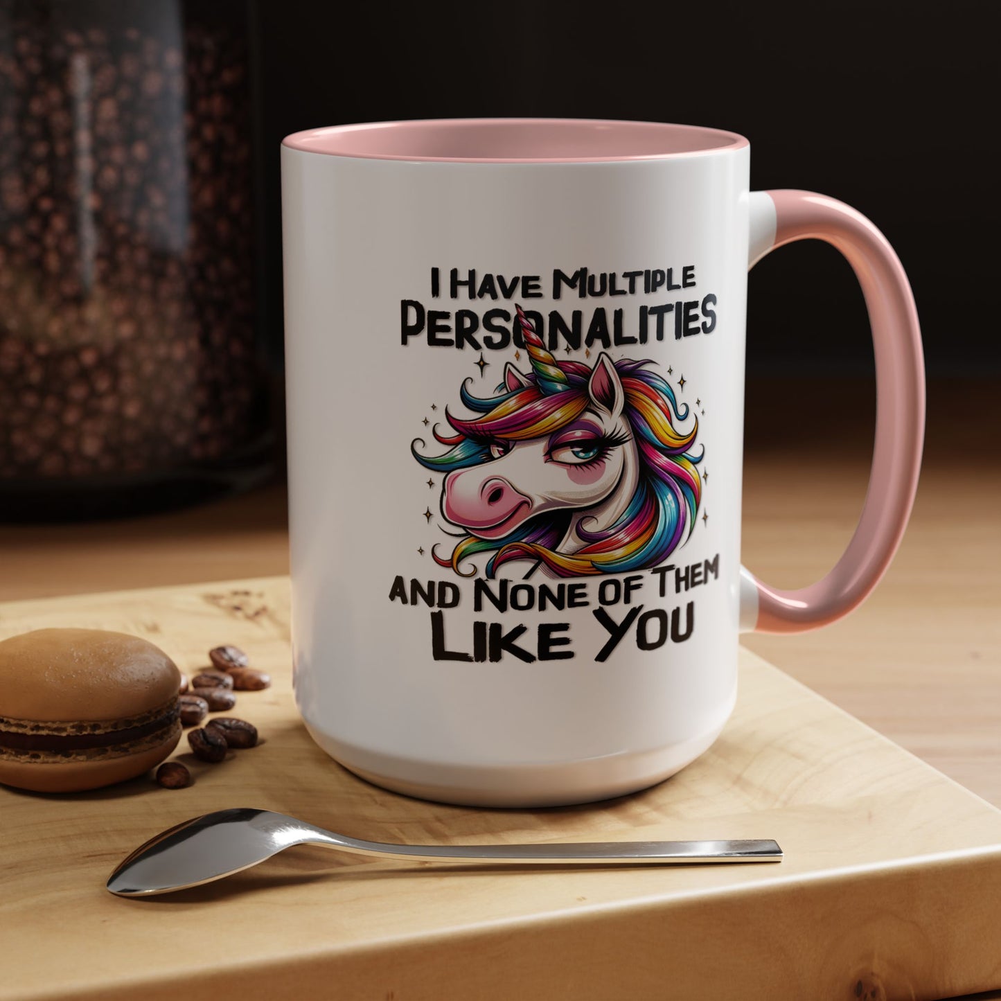 Humor Mug - I Have Multiple Personalities