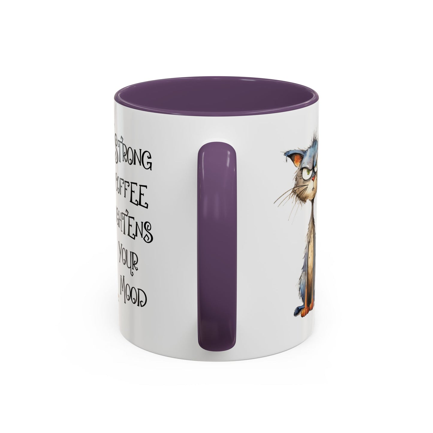 Humor Mug - Strong Coffee Brightens Your Mood