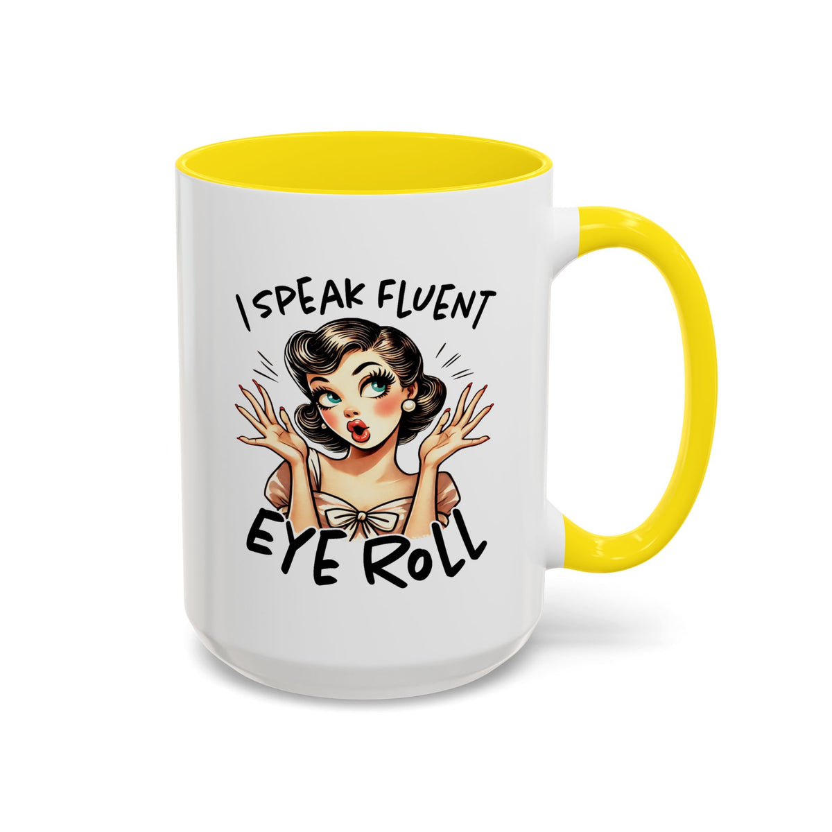 Humor Mug - I Speak Fluent Eye Roll