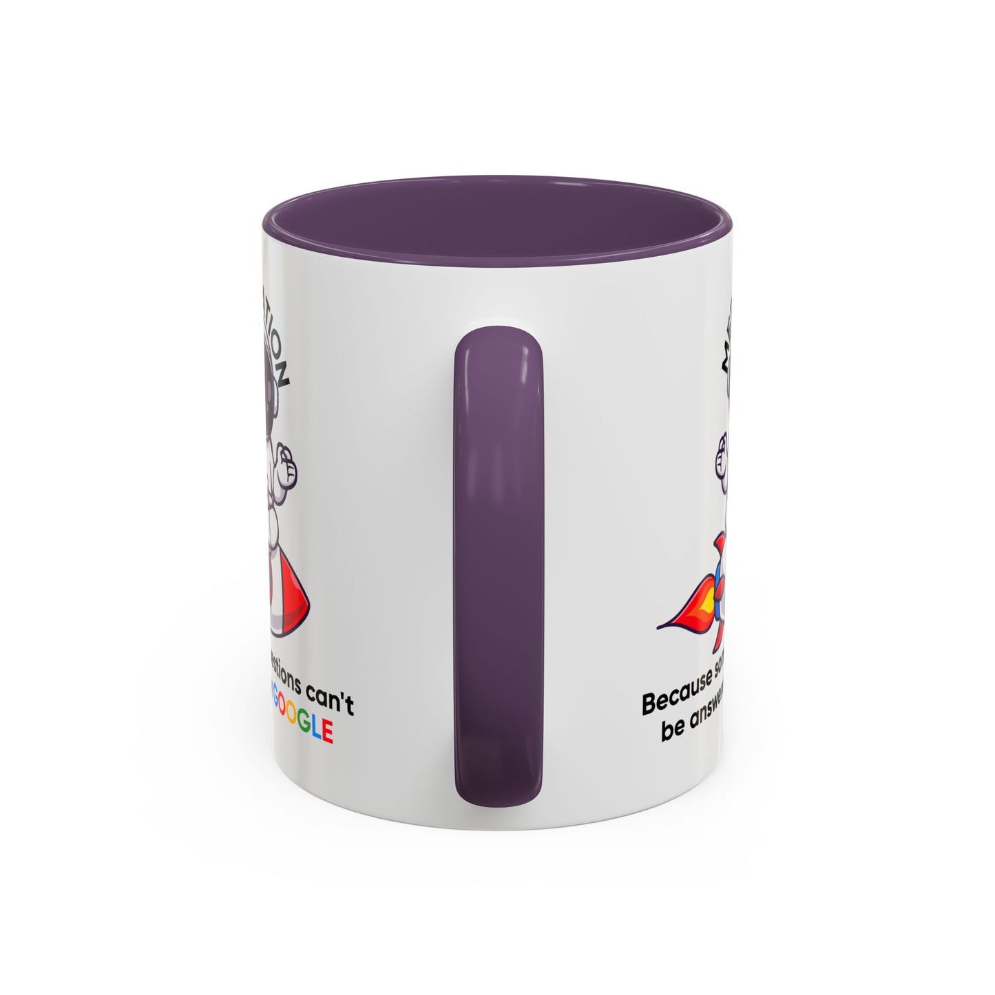 Humor Mug - Meditation Because Some Questions Can't Be Answered By Google