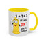 Adult Mug - One Plus One Equals Three