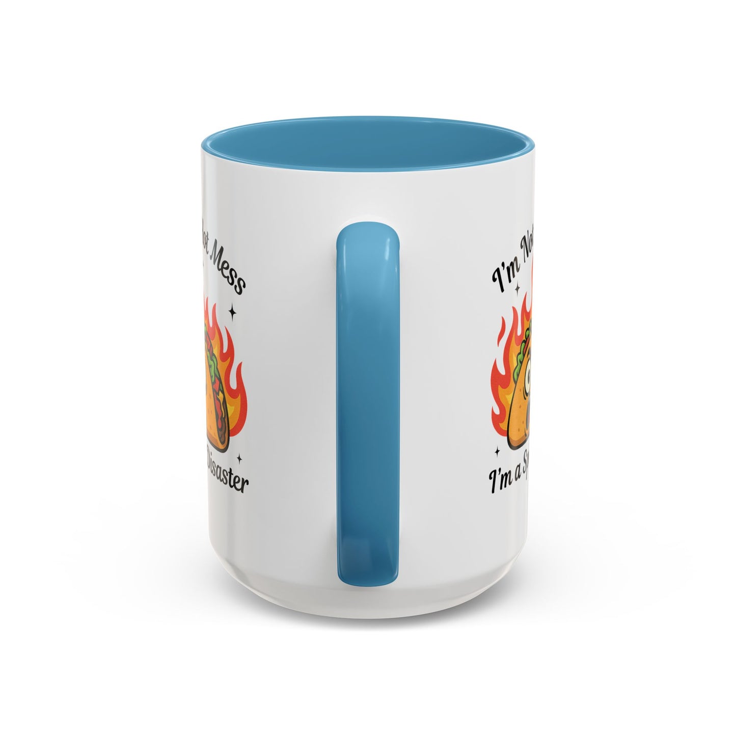 Humor Mug - I'm Not a Hot Mess