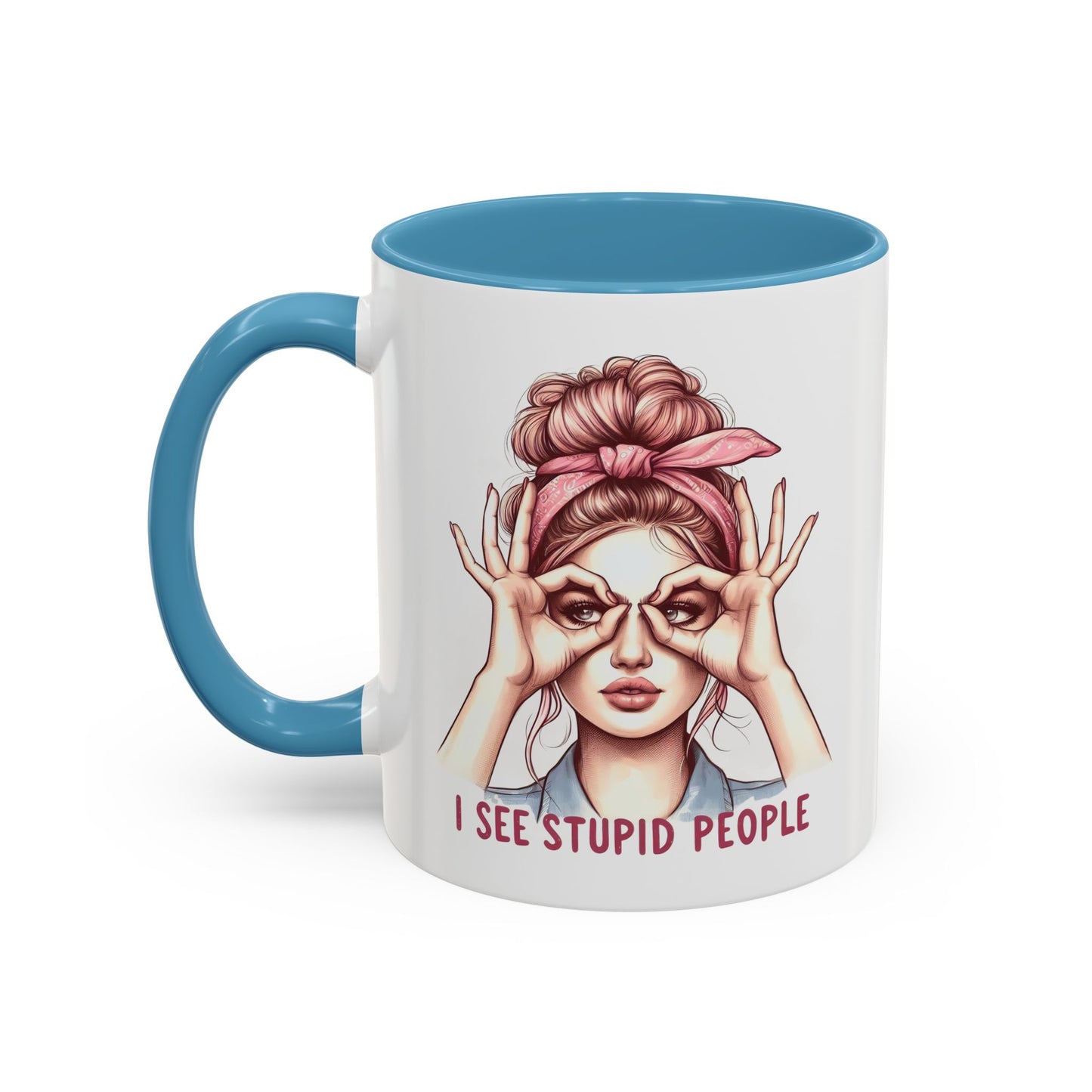 Humor Mug - I See Stupid People