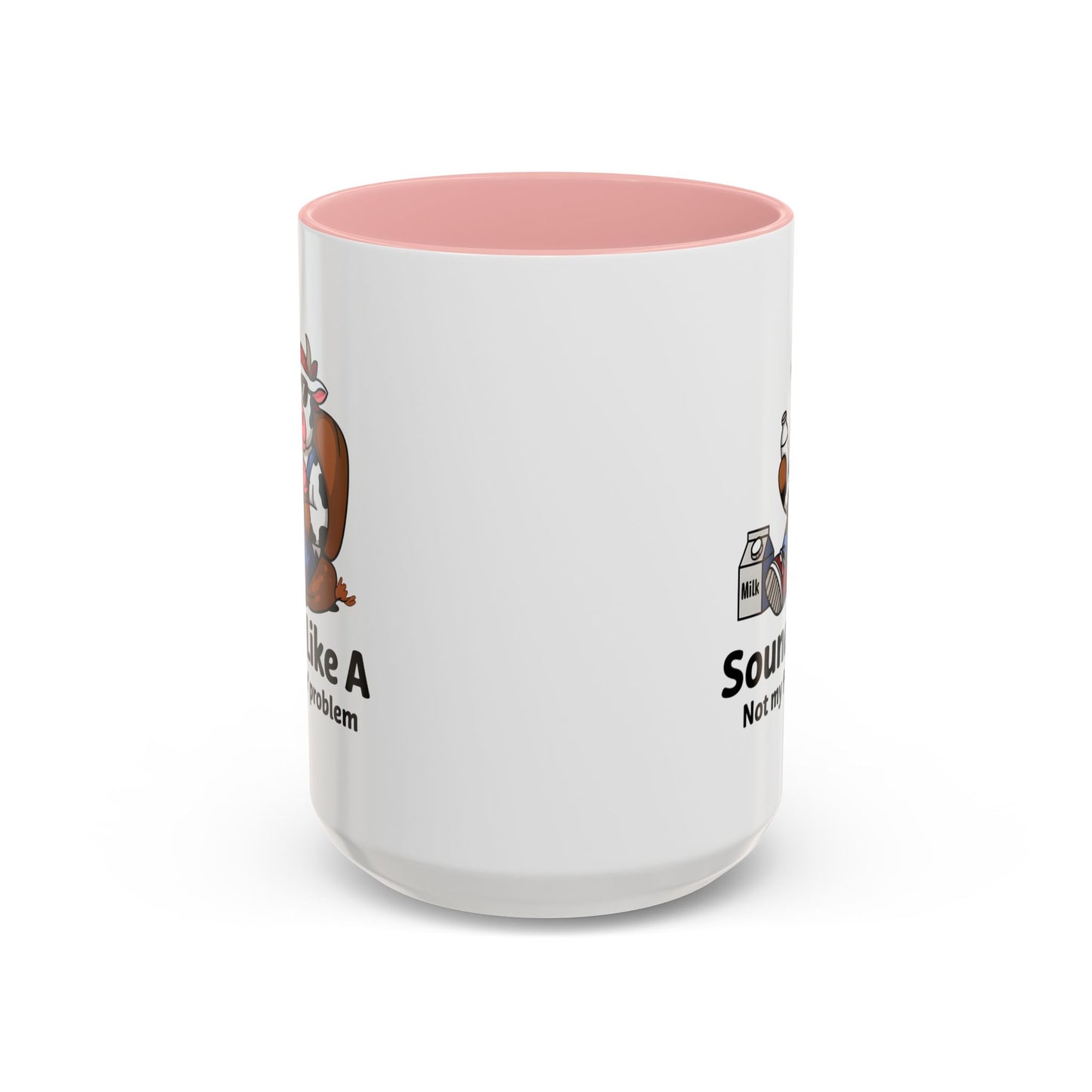 Humor Mug - Sounds Like A