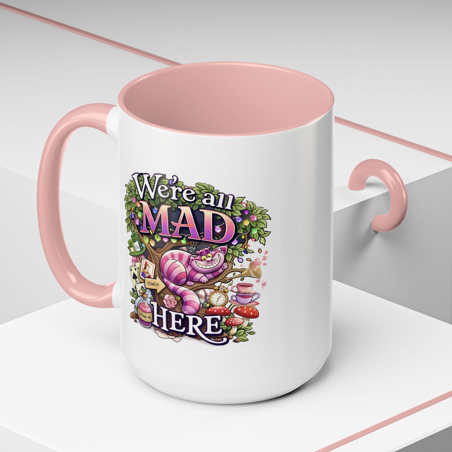 Humor Mug - We're All Mad Here