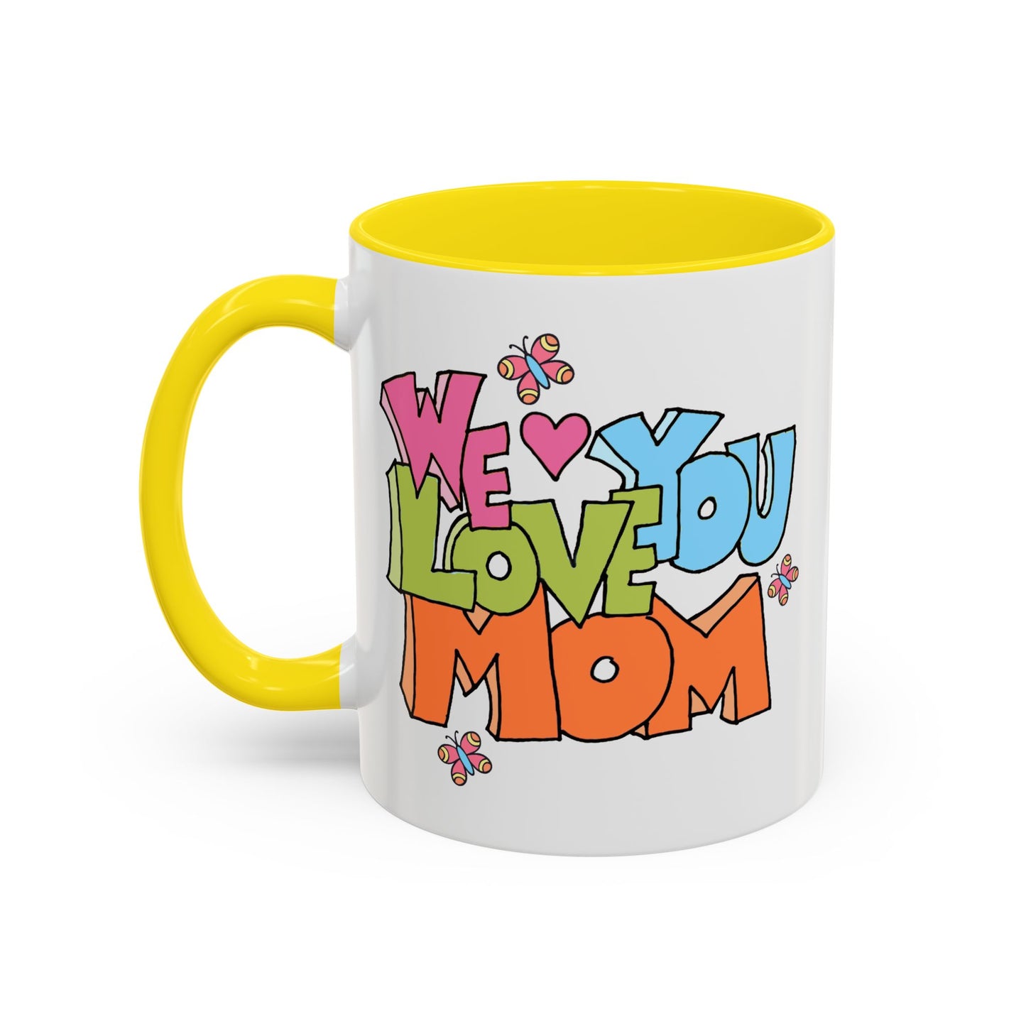 Mother's Day Mug - We Love You Mom