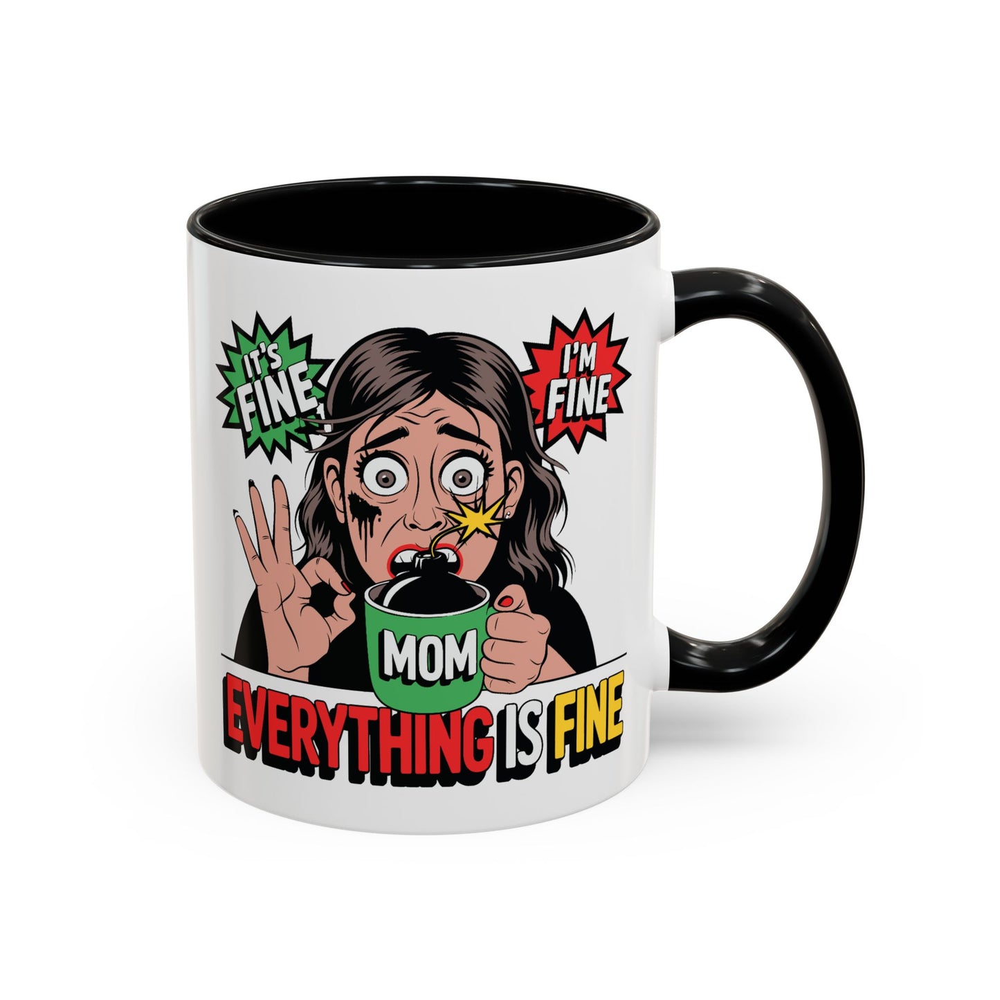 Humor Mug - Its Fine I'm Fine Mom