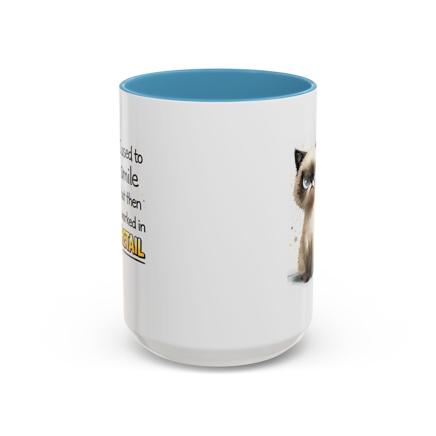Humor Mug - I Used To Smile