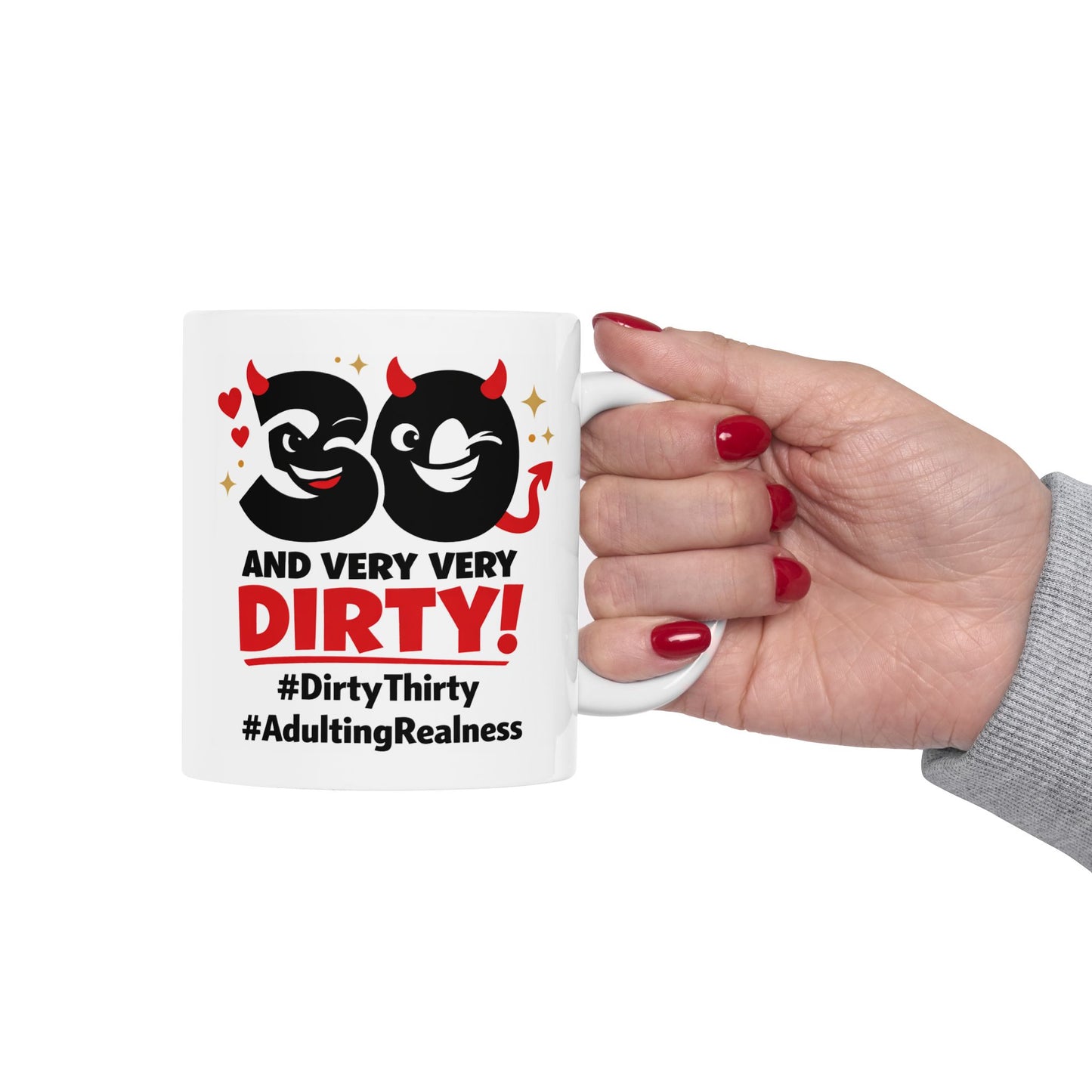 Birthday Mug - 30 and Very Very Dirty